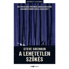 A lehetetlen szökés - Két fiatal igaz története, akik leleplezték Auschwitz rémtetteit a világ előtt - Steve Sheinkin