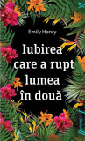 Iubirea care a rupt lumea in doua