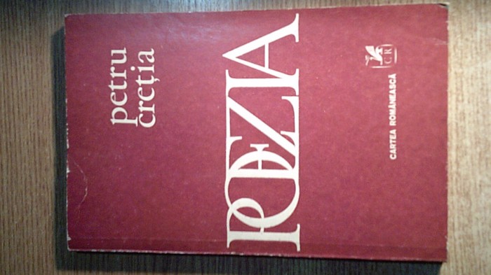 Petru Cretia - Poezia (Editura Cartea Romaneasca, 1983)