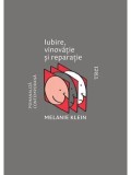 Cumpara ieftin Iubire, vinovatie si reparatie/Melanie Klein