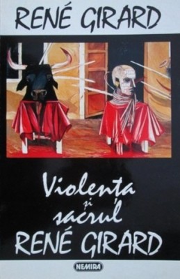 Violenta si sacrul - Rene Girard foto