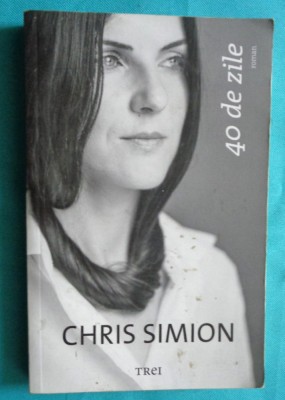 Chris Simion &amp;ndash; 40 de zile ( prima editie ) foto