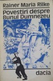 POVESTIRI DESPRE BUNUL DUMNEZEU-RAINER MARIA RILKE-344654