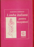 Haritina Gherman &quot;Limba italiana pentru incepatori&quot; - Editura Coresi, 1993