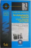 Invatamintele istoriei. Articole, discursuri si interviuri din presa exilului &ndash; Grigore Gafencu