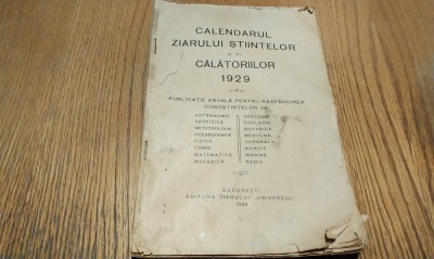 CALENDARUL ZIARULUI STIINTELOR SI AL CALATORIILOR 1929 - 1928, 158 p. foto