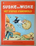 SUSKE EN WISKE no. 174 HET STATIGE STANDBEELD - W. WANDERSTEEN , BENZI DESENATE CU TEXT IN LIMBA NEERLANDEZA , 1983