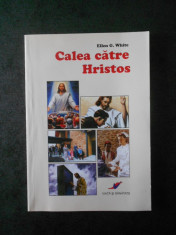 ELLEN G. WHITE - CALEA CATRE HRISTOS foto