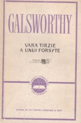 Galsworthy - Vara t&amp;icirc;rzie a unui Foryte * &amp;Icirc;ncătuşaţi de lege ( FORSYTE SAGA II ) foto
