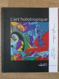 L&#039;ART HOLOTROPIQUE-EDI APOSTU