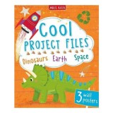 Cool Project Files: Dinozauri, Păm&acirc;nt, Spațiu - Carte copii 9-12 ani, activități practice, ilustrații