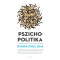 Pszichopolitika - A neoliberalizmus &eacute;s az &uacute;j hatalomtechnik&aacute;k - Byung-Chul Han