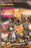 Imperiul Lui Baphomet - Pierre Barbet, Editura Cristian, Craiova, Roman, Beletristica, 174 pagini, ISBN 973-96378-1-7