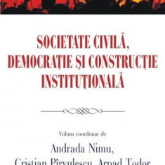 Societate civilă, democraţie şi construcţie instituţională - Paperback brosat - Arpad Todor - Polirom