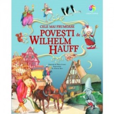 Cele mai frumoase povesti - Wilhelm Hauff