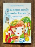 Sa dezlegam tainele textelor literare Clasa a III-a, Carmen Iordachescu, Clasa 3, Limba Romana