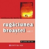 Rugaciunea broastei - volumul I - Anthony de Mello