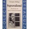 Georges Sebbag - Suprarealismul. E acolo un om taiat in doua de fereastra (Editia: 1999)