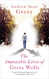 Impossible Lives of Greta Wells | Andrew Sean Greer