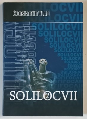 SOLILOCVII 2 de CONSTANTIN VLAD , 2015 *DEDICATIE foto