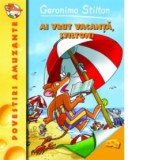 Ai vrut vacanta, Stilton? Geronimo Stilton (vol.7) - Geronimo Stilton