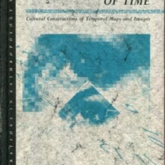 The Anthropology of Time: Cultural Constructions of Temporal Maps and Images (carte in limba engleza)