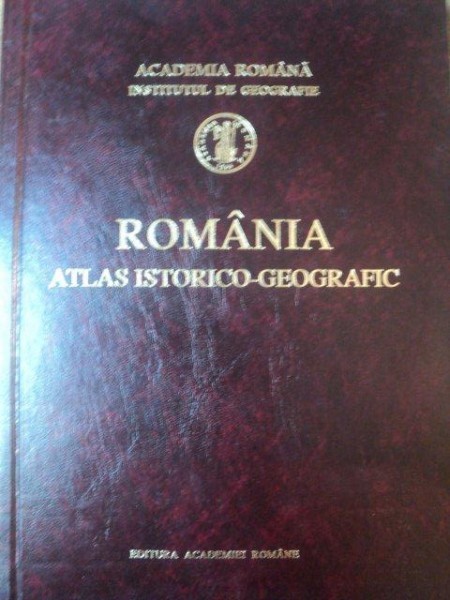 ROMANIA , ATLAS ISTORICO - GEOGRAFIC , 1996