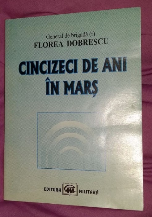 Florea Dobrescu - Cincizeci de ani in mars