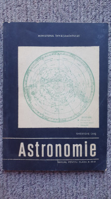 Astronomie, manual clasa a XII-a, Gheorghe Chis, 1965 foto