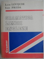 Gramatica limbii engleze &ndash; Leon Levitchi, Ioan Preda