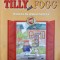 TILLY SI FOGG. MANUAL DE LIMBA ENGLEZA PENTRU CLASELE I-II-ELENA GARDESCU, CRISTINA VASILE-242970