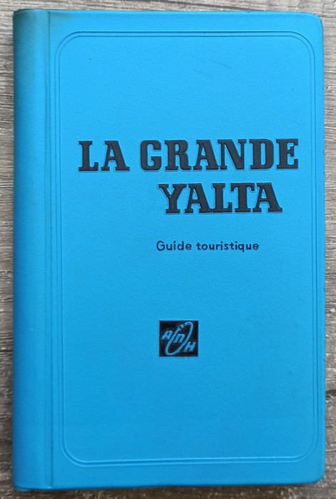 La grande Yalta, guide touristique