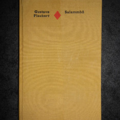 GUSTAVE FLAUBERT - SALAMMBO (1973, Editie cartonata)