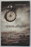 LIRICA MAGNA , versuri de VASILE REMETE , 2017 , DEDICATIE *