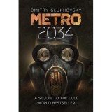 Metro 2034 The Novels That Inspired the Bestselling Games