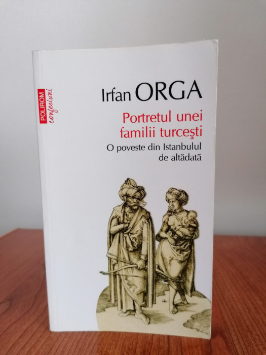 Irfan Orga, Portretul unei familii turcești.O poveste din Istanbulul de altădată