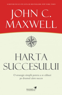 Harta succesului &amp;ndash; John C. Maxwell foto