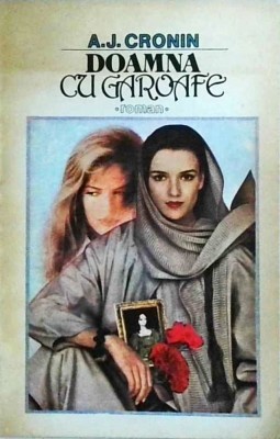 A. J. Cronin - Doamna cu garoafe foto