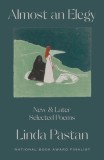 Almost an Elegy: New and Later Selected Poems, 2015