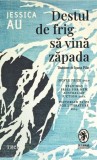 Destul de frig sa vina zapada - Jessica Au - Trei
