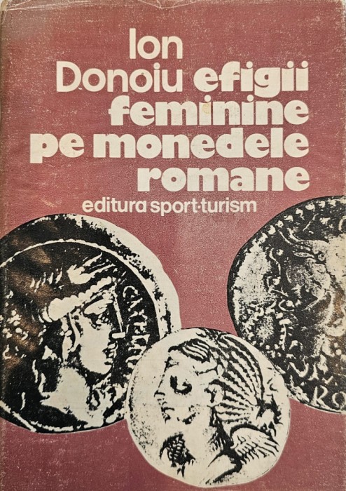 Ion Donoiu, Efigii feminine pe monedele romane, 1983