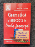 GRAMATICA SI ANECDOTE IN LIMBA FRANCEZA - Nicolae Cuncea