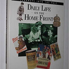 Daily Life on the Home Front Hardcover – by Tim Healey (Author)