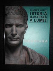 ISTORIA ILUSTRATA A LUMII. ANTICHITATEA 900 i. Cr. - 430 d. Cr. READER&amp;#039;S DIGEST foto