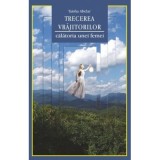 Trecerea vrajitorilor. Calatoria unei femei - Taisha Abelar
