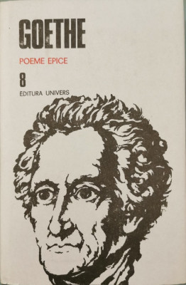 Opere, Vol. 8: Poeme epice - Goethe foto