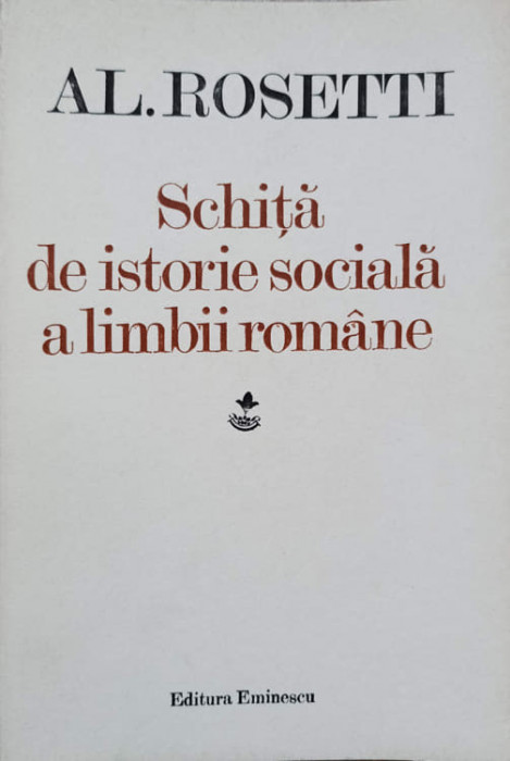 SCHITA DE ISTORIE SOCIALA A LIMBII ROMANE-AL. ROSETTI