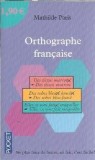 Orthographe francaise Mathilde Paris Editura Pocket 2007 Carti Stare Buna