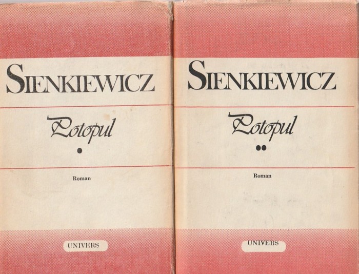 SIENKIEWICZ - POTOPUL ( 2 VOLUME )