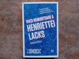 VIATA NEMURITOARE A HENRIETTEI LACKS de REBECCA SKLOOT , 2012
